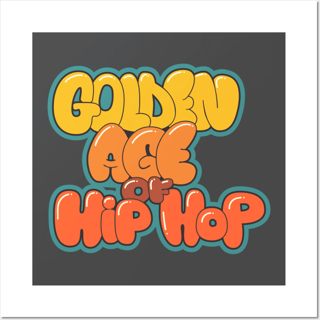 Golden Age of Hip Hop - Hip Hop - Graffiti Bubble Style Wall Art by Boogosh